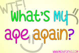 What s My Age Again: A Sassy Script Handwritten Font for Modern Editorial Design